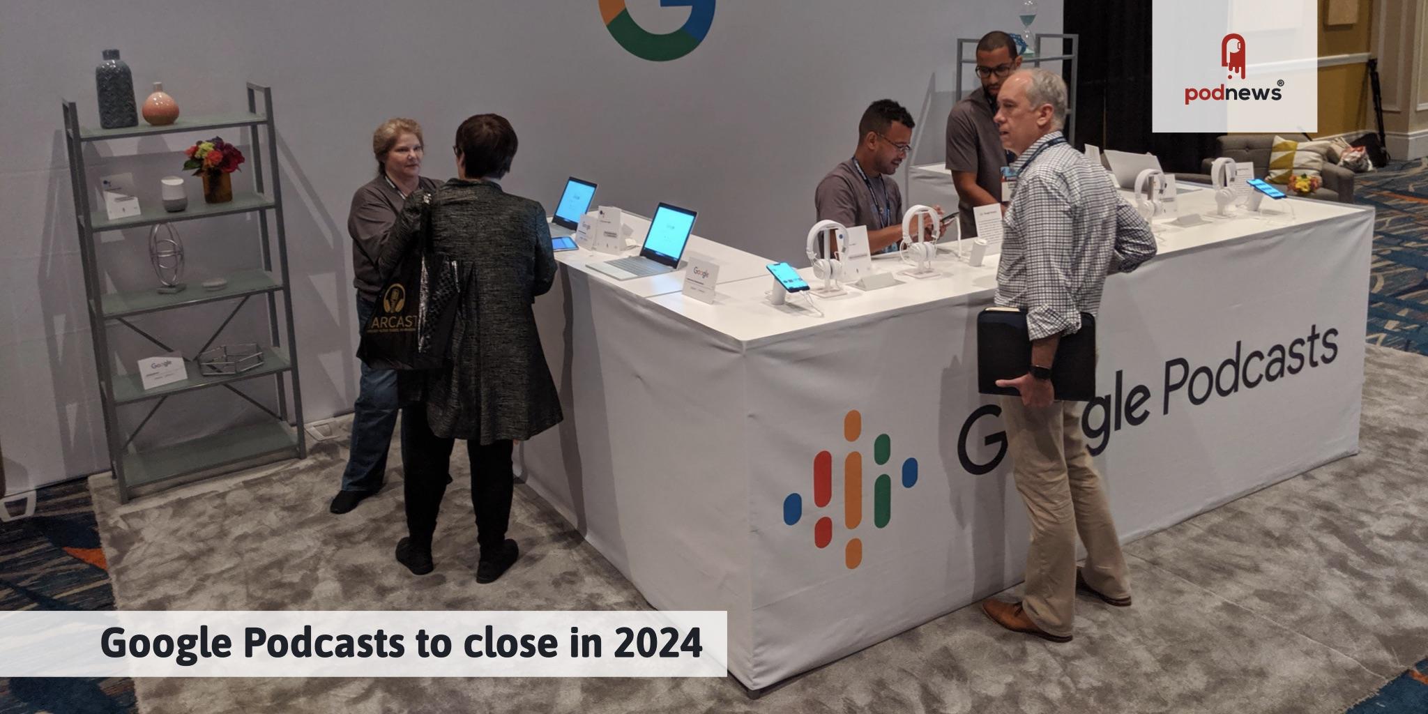 Google Podcasts to close in 2024