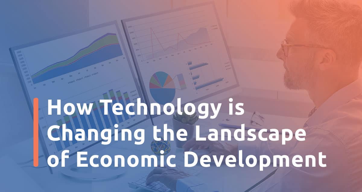How technology is changing the landscape of economic development