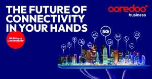 Ooredoo revolutionises network infra; unveils private 5G connectivity for businesses