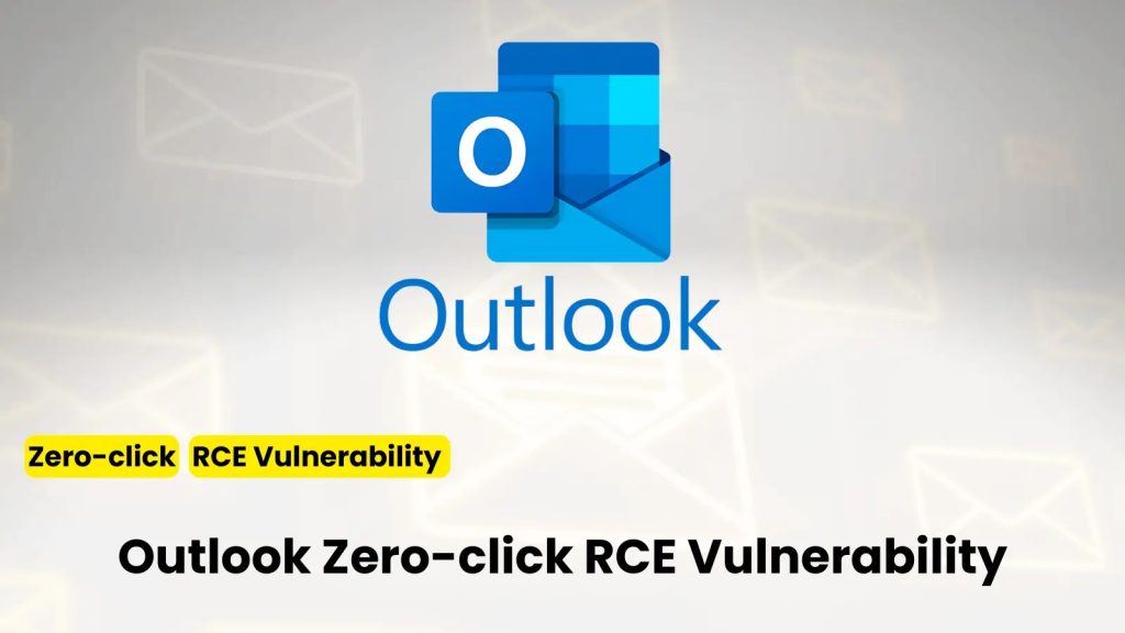 Zero-click RCE Vulnerability Impacts Microsoft Outlook Applications