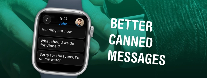 Apple Watch texting: How custom replies make it bearable