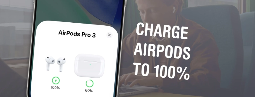 Charge AirPods to 100% every time with this hidden setting