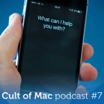 Is that a good thing? [Cult of Mac podcast # 7]