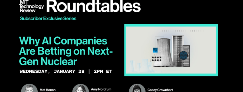 Roundtables: Why AI Companies Are Betting on Next-Gen Nuclear