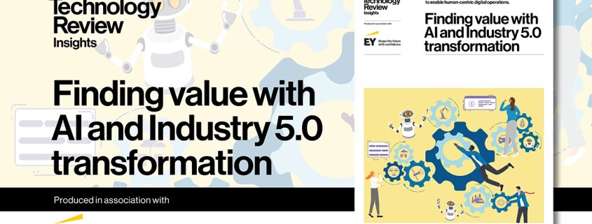 Finding value with AI and Industry 5.0 transformation Finding value with AI and Industry 5.0 transformation