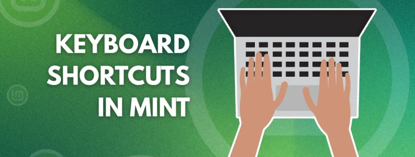 Master the Essential Keyboard Shortcuts in Linux Mint to Feel Like a Pro User