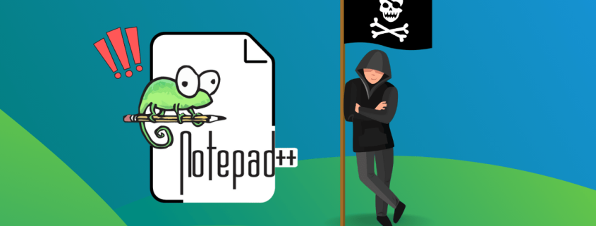 Oh Dear! Notepad++ Was Quietly Compromised for Six Months (But Don’t Panic Just Yet)