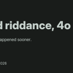 Good riddance, 4o – Mahad Kalam Good riddance, 4o – Mahad Kalam