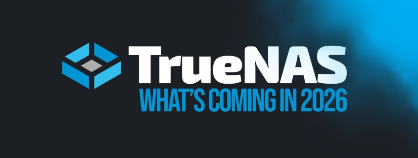TrueNAS Previews 2026 With TrueNAS 26 Beta Planned for April