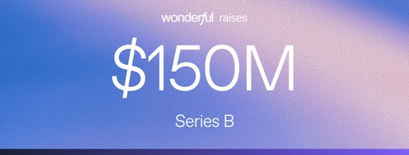 Wonderful raises 0M Series B