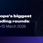 Europe’s top 10 funding rounds this week (9 -15 March)
