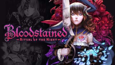 Bloodstained: Ritual Of The Night Getting A Limited Run Physical Complete Edition Bloodstained: Ritual Of The Night Getting A Limited Run Physical Complete Edition