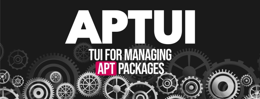 APTUI Introduces a Modern TUI for Debian, Ubuntu, and Mint Packages