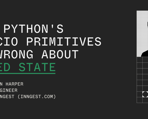 What Python’s asyncio primitives get wrong about shared state