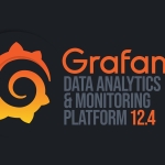Grafana 12.4 Observability Platform Released with Dynamic Dashboards