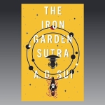 Locked in with The Iron Garden Sutra