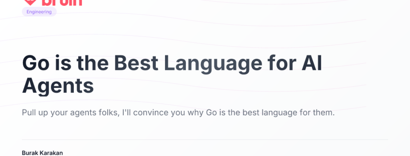 Go is the Best Language for AI Agents Go is the Best Language for AI Agents