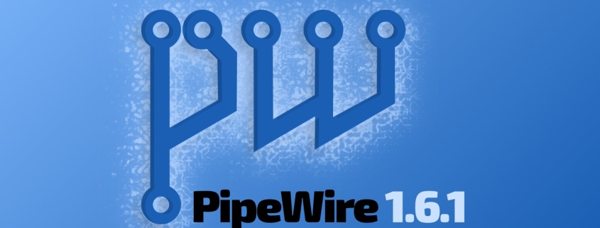 PipeWire 1.6.1 Fixes Socket Activation and JACK App Crashes
