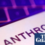 US summons bank bosses over cyber risks from Anthropic’s latest AI model | AI (artificial intelligence)